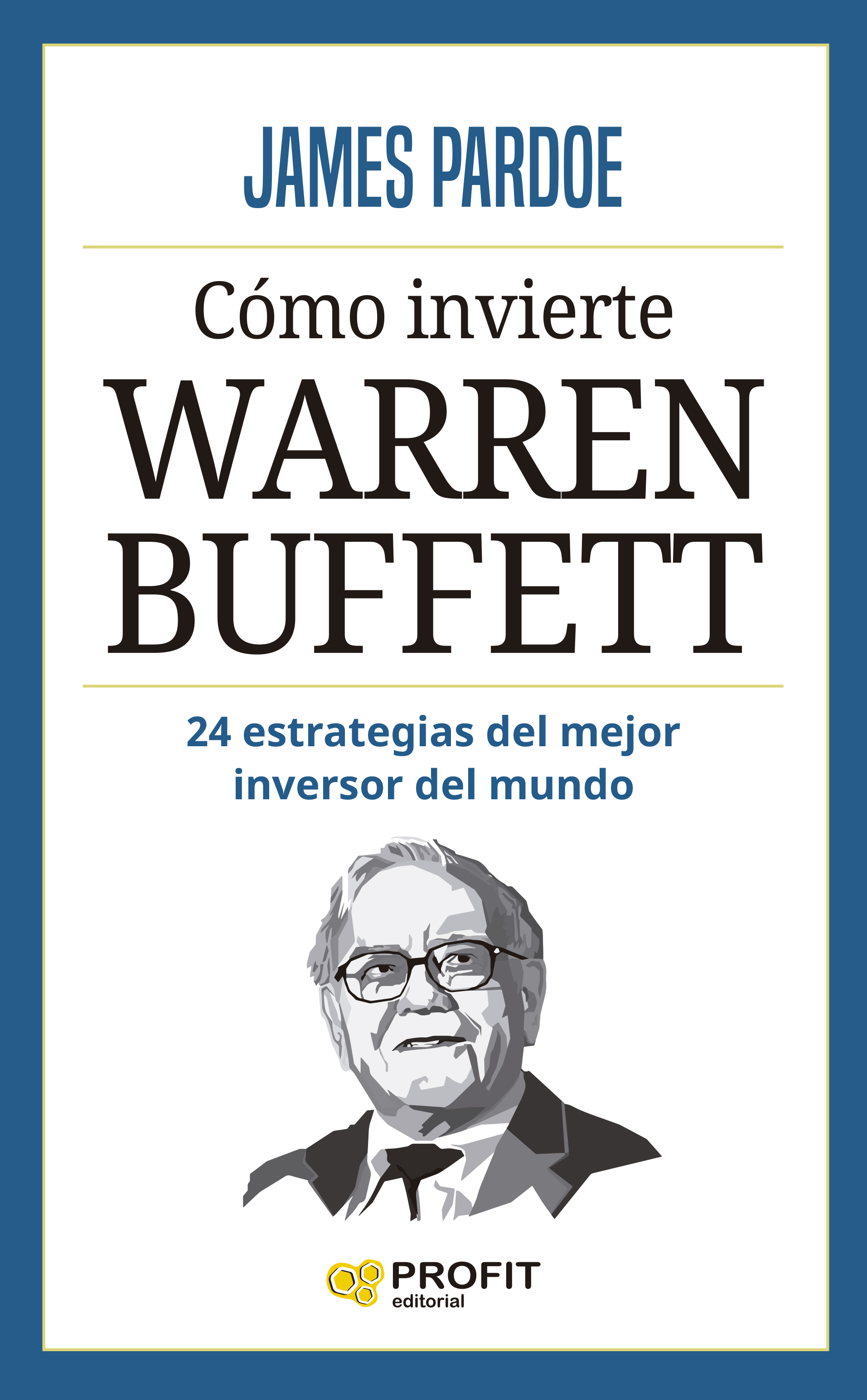 COMO INVIERTE WARREN BUFFET